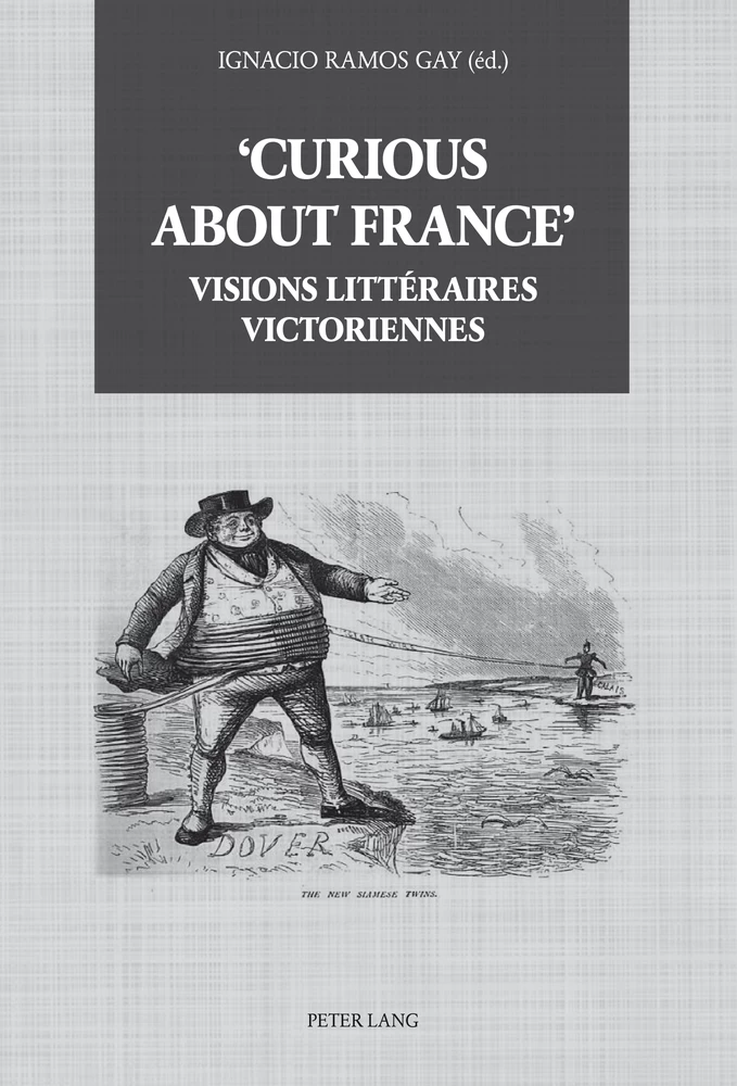 Titre: ‘Curious about France’ : Visions littéraires victoriennes