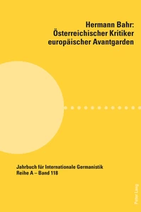 Title: Hermann Bahr – Österreichischer Kritiker europäischer Avantgarden
