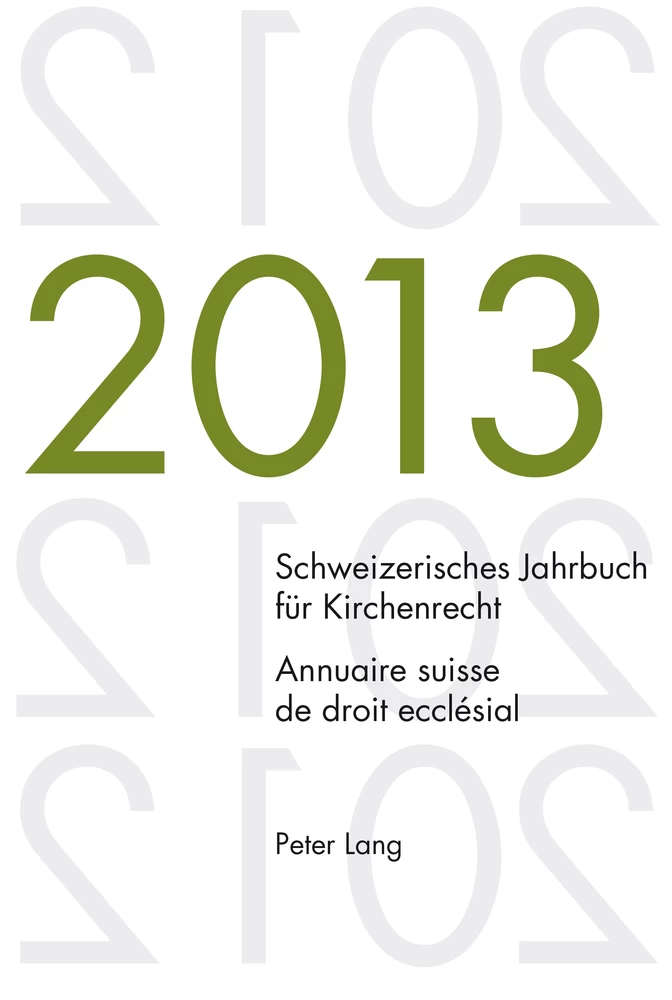 Titel: Schweizerisches Jahrbuch für Kirchenrecht. Bd. 18 (2013) / Annuaire suisse de droit ecclésial. Vol. 18 (2013)