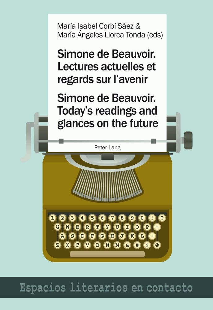 Titre: Simone de Beauvoir. Lectures actuelles et regards sur l’avenir / Simone de Beauvoir. Today’s readings and glances on the future
