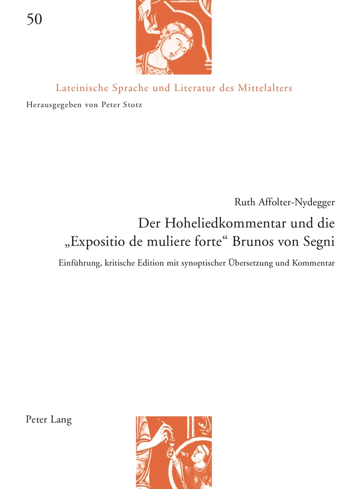 Titel: Der Hoheliedkommentar und die «Expositio de muliere forte» Brunos von Segni