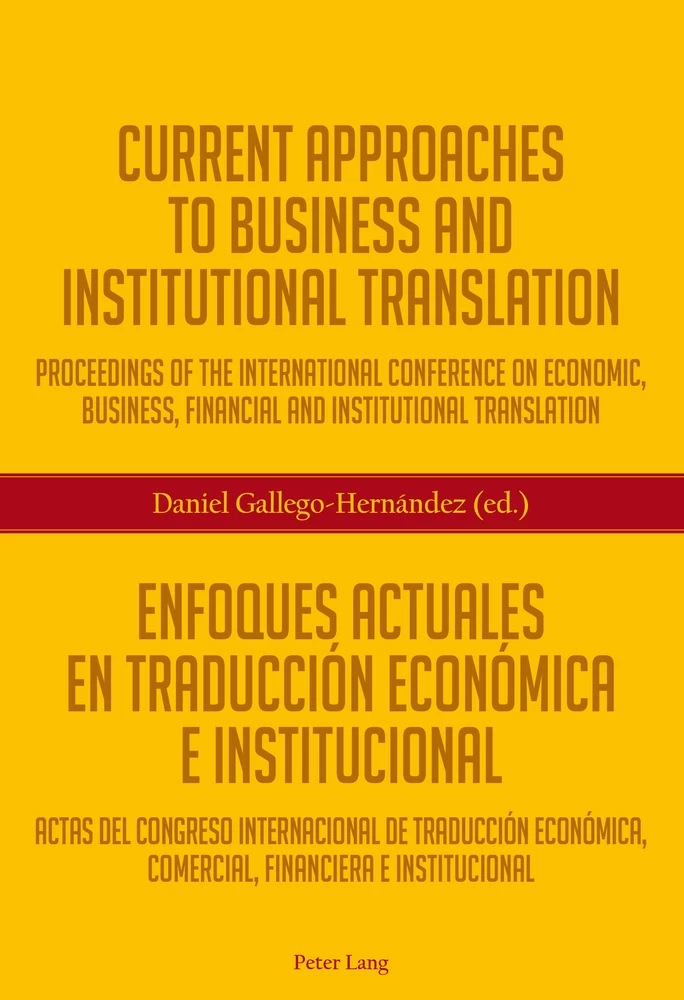 Title: Current Approaches to Business and Institutional Translation – Enfoques actuales en traducción económica e institucional