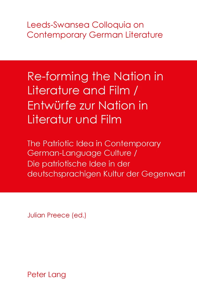 Title: Re-forming the Nation in Literature and Film - Entwürfe zur Nation in Literatur und Film