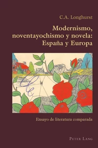 Title: Modernismo, noventayochismo y novela: España y Europa