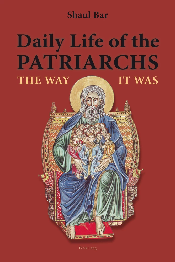 Title: Daily Life of the Patriarchs