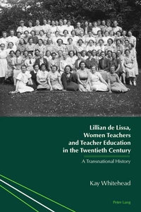 Title: Lillian de Lissa, Women Teachers and Teacher Education in the Twentieth Century