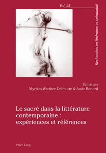 Title: Le sacré dans la littérature contemporaine : expériences et références