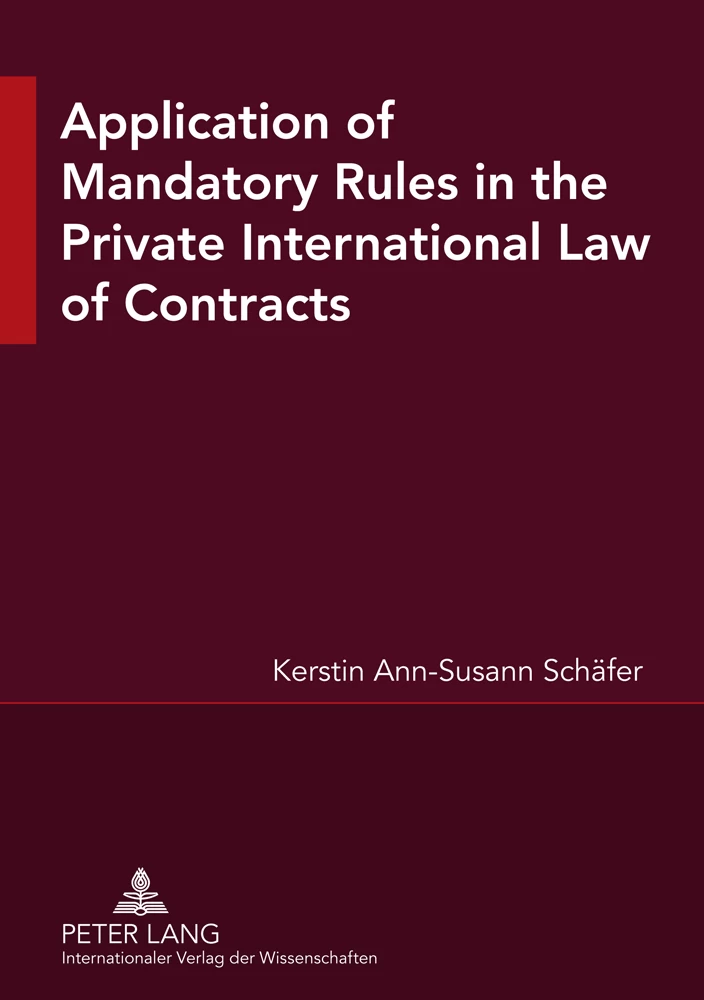 Title: Application of Mandatory Rules in the Private International Law of Contracts