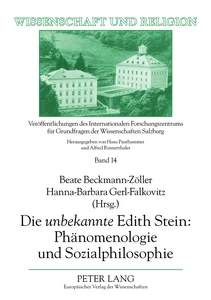 Titel: Die «unbekannte» Edith Stein: Phänomenologie und Sozialphilosophie