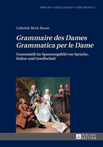 Title: «Grammaire des Dames»-«Grammatica per le Dame»