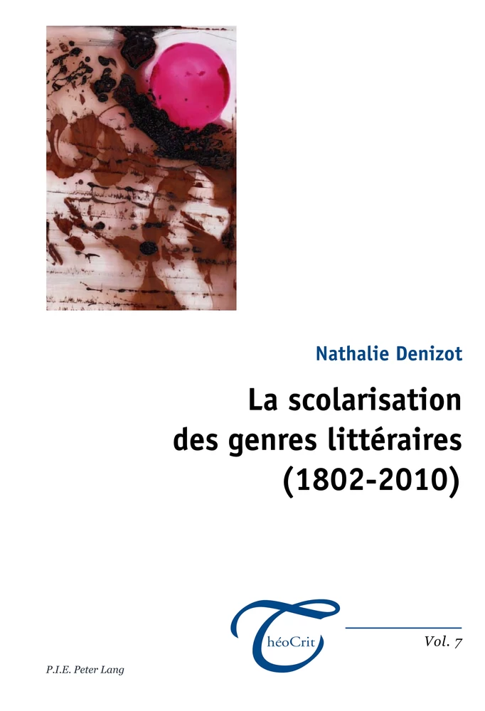 Titre: La scolarisation des genres littéraires (1802–2010)