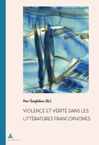 Titre: Violence et Vérité dans les littératures francophones