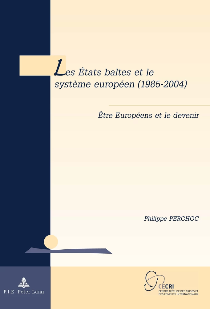 Titre: Les États baltes et le système européen (1985–2004)