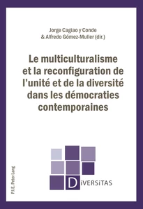 Title: Le multiculturalisme et la reconfiguration de l’unité et de la diversité dans les démocraties contemporaines