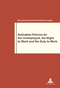 Title: Activation Policies for the Unemployed, the Right to Work and the Duty to Work