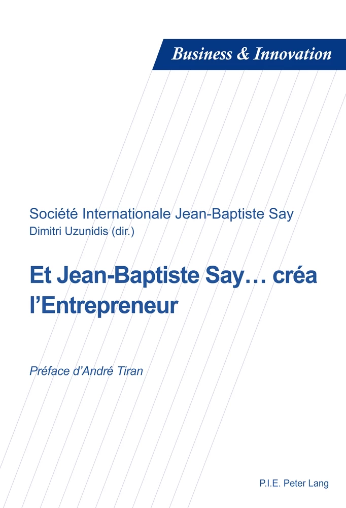 Titre: Et Jean-Baptiste Say… créa l’Entrepreneur