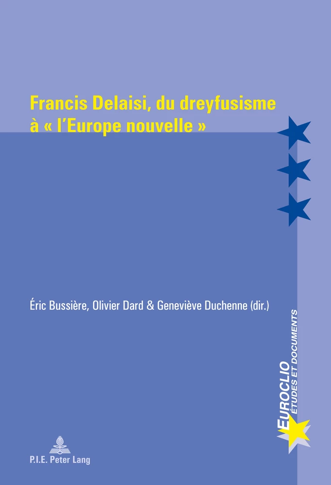 Titre: Francis Delaisi, du dreyfusisme à « l’Europe nouvelle »