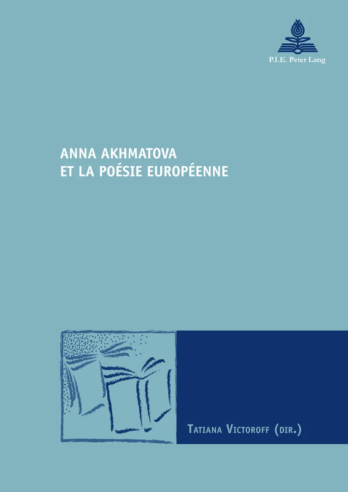 Titre: Anna Akhmatova et la poésie européenne