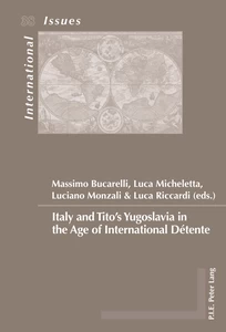 Title: Italy and Tito’s Yugoslavia in the Age of International Détente