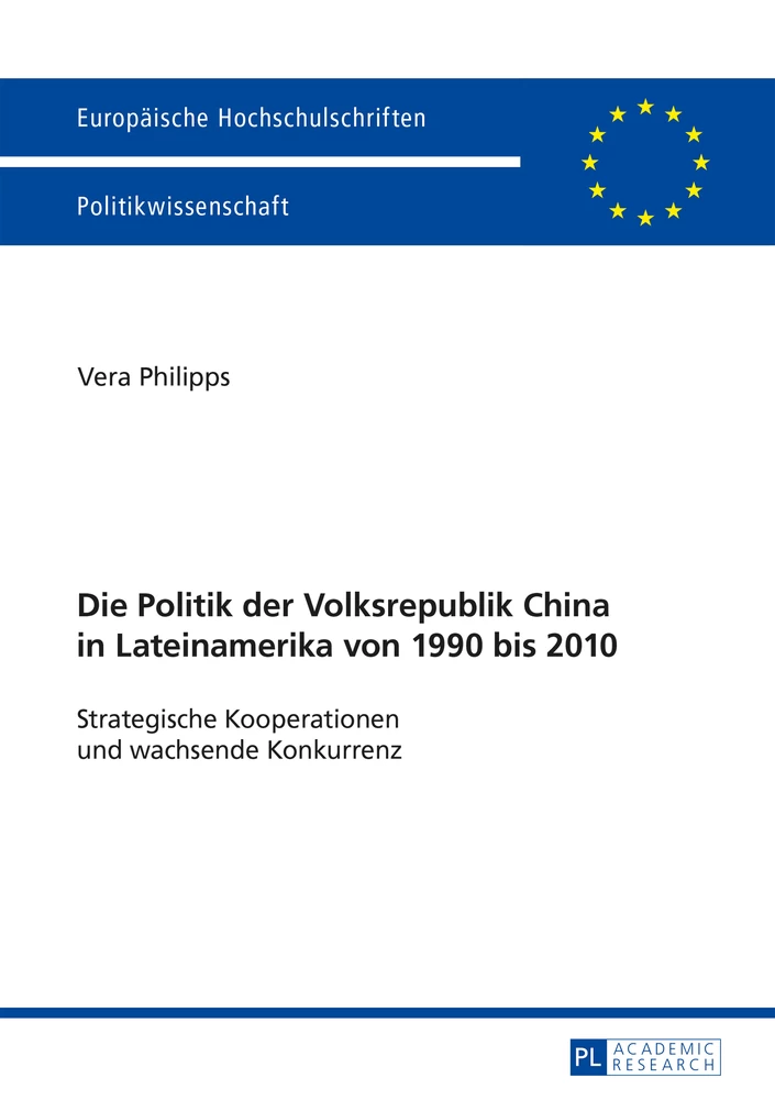 Titel: Die Politik der Volksrepublik China in Lateinamerika von 1990 bis 2010
