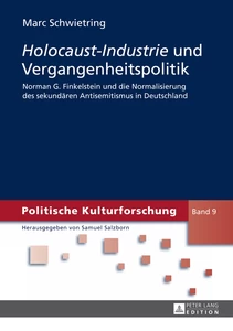 Title: «Holocaust-Industrie» und Vergangenheitspolitik