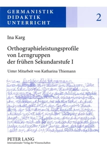 Title: Orthographieleistungsprofile von Lerngruppen der frühen Sekundarstufe I