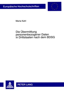 Titel: Die Übermittlung personenbezogener Daten in Drittstaaten nach dem BDSG
