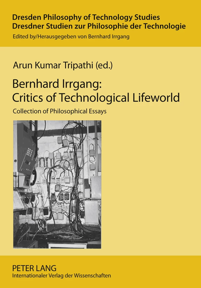 Title: Bernhard Irrgang: Critics of Technological Lifeworld