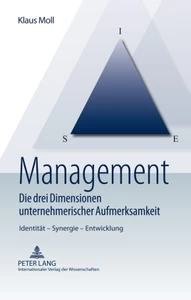 Titel: Management – Die drei Dimensionen unternehmerischer Aufmerksamkeit