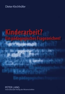Title: Kinderarbeit? Ein pädagogisches Fragezeichen!