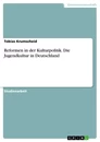 Título: Reformen in der Kulturpolitik. Die Jugendkultur in Deutschland