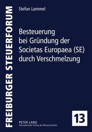Titel: Besteuerung bei Gründung der Societas Europaea (SE) durch Verschmelzung