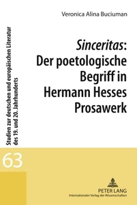 Title: Sinceritas: Der poetologische Begriff in Hermann Hesses Prosawerk