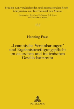 Titel: «Leoninische Vereinbarungen» und Ergebnisbeteiligungspflicht im deutschen und italienischen Gesellschaftsrecht
