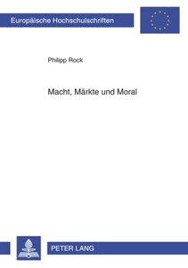 Title: Macht, Märkte und Moral