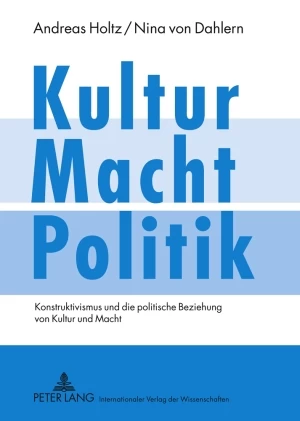 Titel: Kultur – Macht – Politik