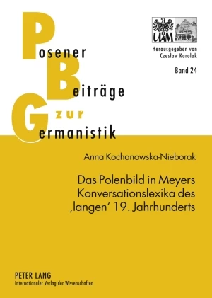 Titel: Das Polenbild in Meyers Konversationslexika des ‘langen’ 19. Jahrhunderts