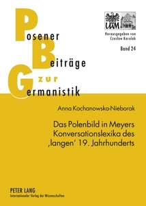 Title: Das Polenbild in Meyers Konversationslexika des ‘langen’ 19. Jahrhunderts