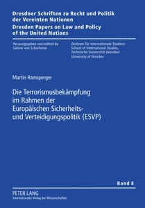 Titel: Die Terrorismusbekämpfung im Rahmen der Europäischen Sicherheits- und Verteidigungspolitik (ESVP)