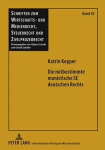 Titel: Die mitbestimmte monistische SE deutschen Rechts