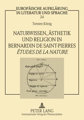 Titel: Naturwissen, Ästhetik und Religion in Bernardin de Saint-Pierres «Études de la nature»