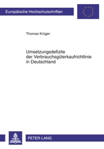 Title: Umsetzungsdefizite der Verbrauchsgüterkaufrichtlinie in Deutschland