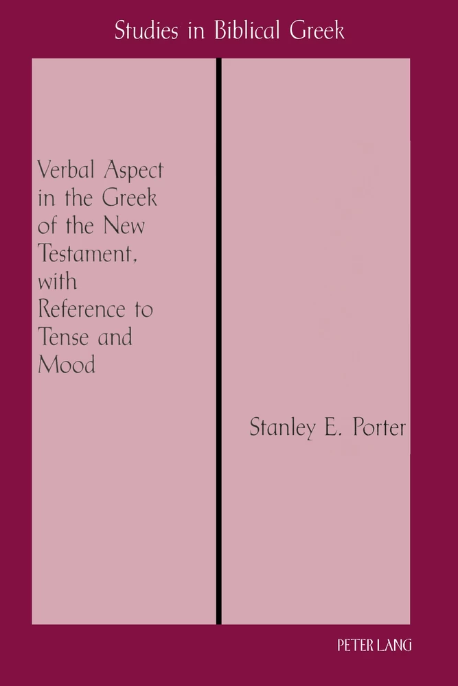 Title: Verbal Aspect in the Greek of the New Testament, with Reference to Tense and Mood