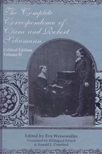 Title: The Complete Correspondence of Clara and Robert Schumann