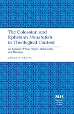 Title: The Colossian and Ephesian «Haustafeln» in Theological Context