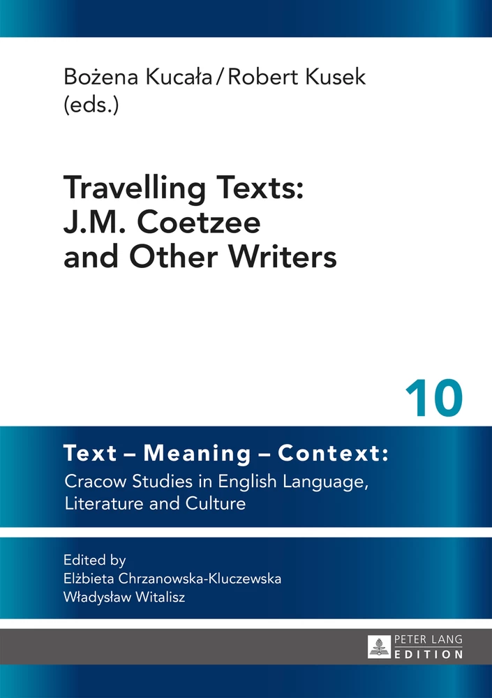 Titel: Travelling Texts: J.M. Coetzee and Other Writers