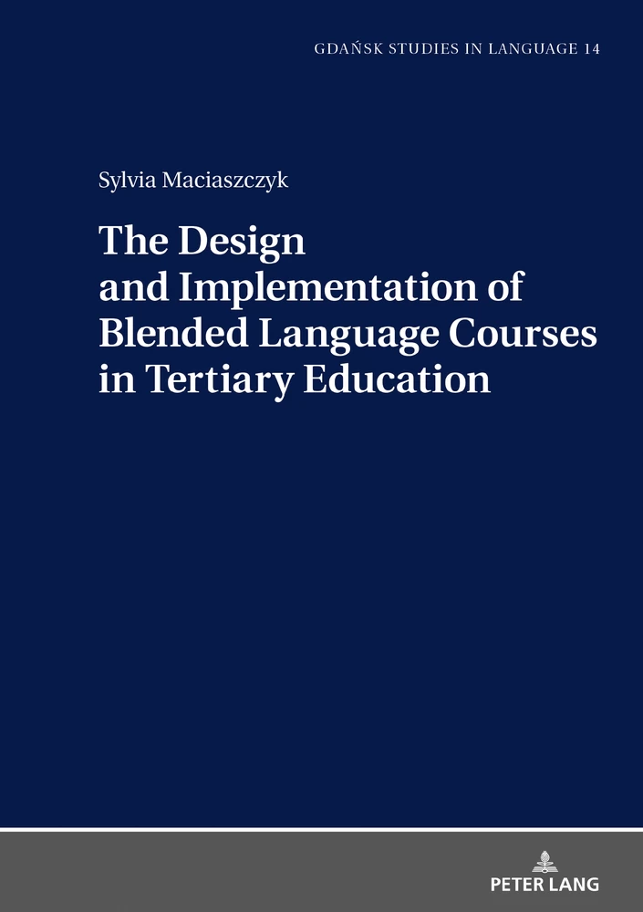 Title: The Design and Implementation of Blended Language Courses in Tertiary Education