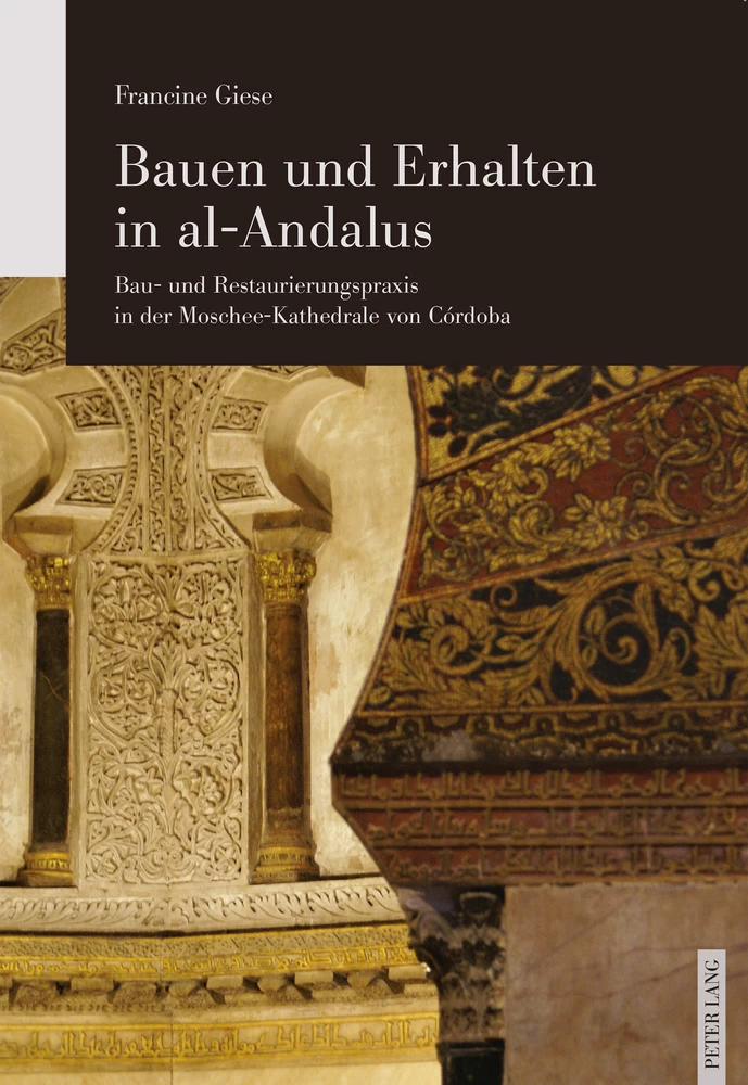 Titel: Bauen und Erhalten in al-Andalus