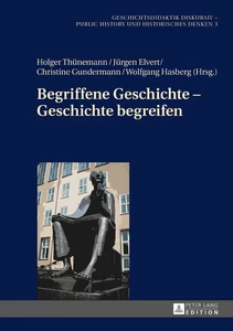 Title: Begriffene Geschichte – Geschichte begreifen