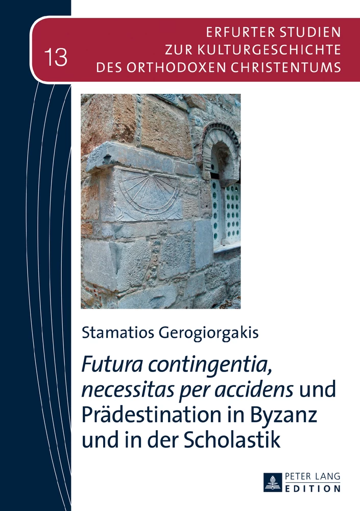 Titel: «Futura contingentia, necessitas per accidens» und Prädestination in Byzanz und in der Scholastik